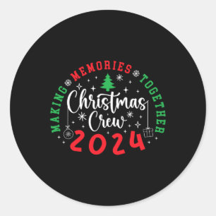 Weihnachts-Crew 2024 Erinnerungen zusammen Weihnac Runder Aufkleber