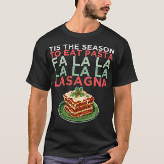Weihnachts Fa la Lasagna Pasta T-Shirt