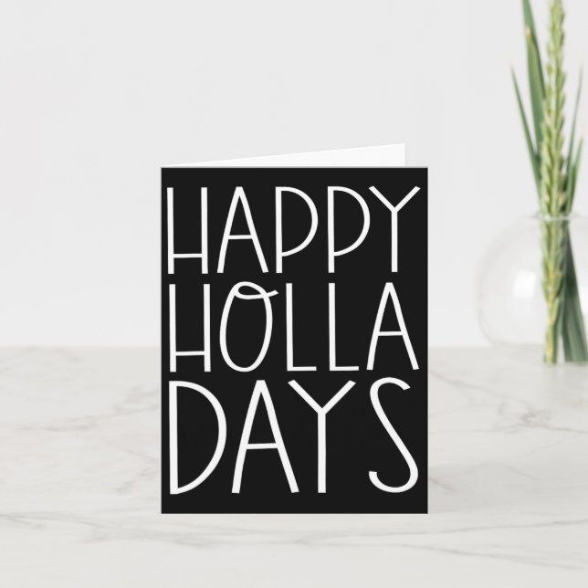 Weihnachts Funny Quotes Happy Holla Days Karte (Vorderseite)
