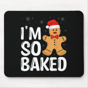 Weihnachts-Gingerbread Ich bin so gebacken Lustige Mousepad