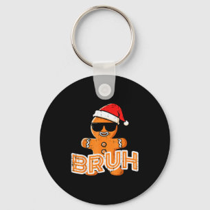 Weihnachts-Gingerbread-Mann Bruh Lustiger Xmas-Mem Schlüsselanhänger