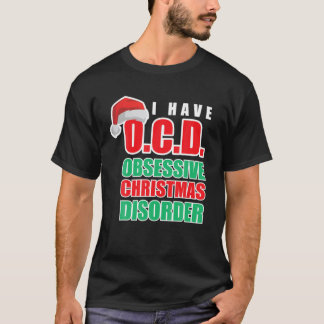 Weihnachts-OCD Obsessive Weihnachtsgestörung T-Shirt