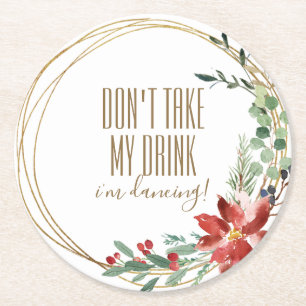 Weihnachts-Party Nimm mir nicht mein Getränk, das  Runder Pappuntersetzer