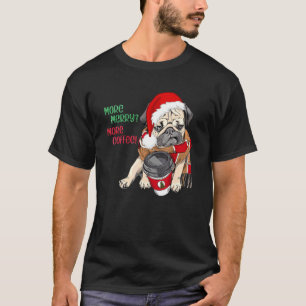 Weihnachts Pug braucht mehr Kaffee Süßer Weihnacht T-Shirt
