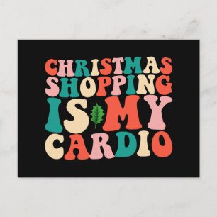 Weihnachts-Shopping ist mein Cardio-Urlaub Postkarte