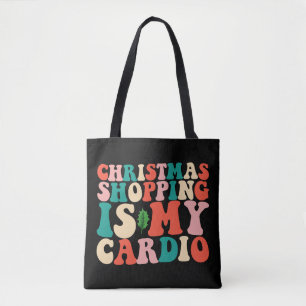 Weihnachts-Shopping ist mein Cardio-Urlaub Tasche