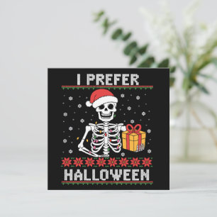 Weihnachts Skelett Ich bevorzuge Halloween Ugly Xm Feiertagskarte
