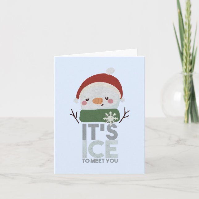 Weihnachts-Snowman-Pun: Es ist Eis, dich zu treffe Karte (Vorderseite)