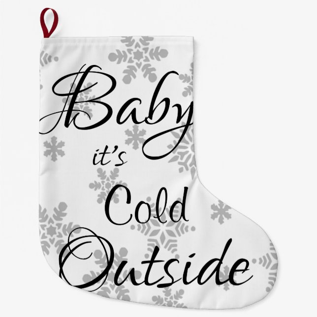 Weihnachts-Strumpf, Baby, es ist kalt draußen Großer Weihnachtsstrumpf (Vorderseite)