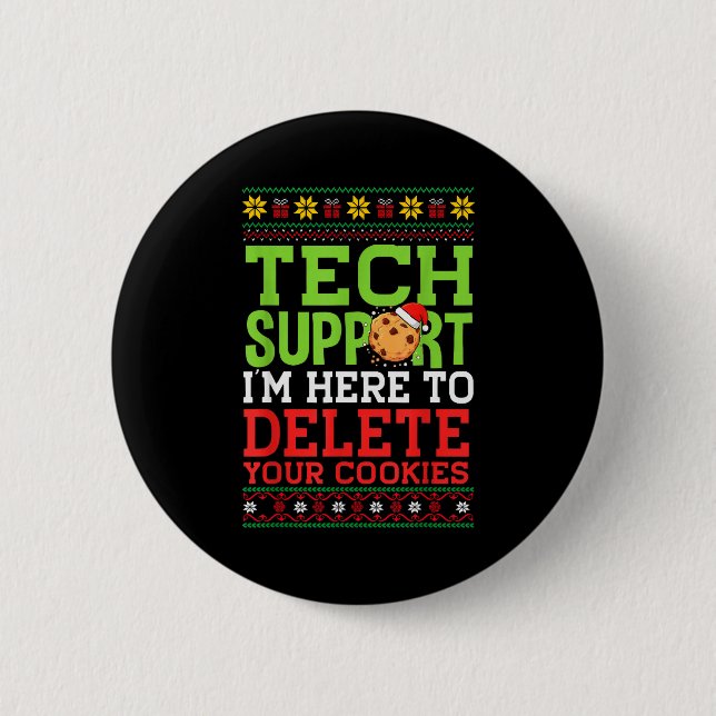 Weihnachts-Tech-Support hier, um Cookies hässlich  Button (Vorderseite)