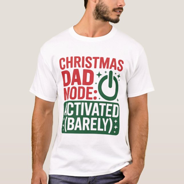 Weihnachts-Vater-Modus Aktiviert T-Shirt (Vorderseite)