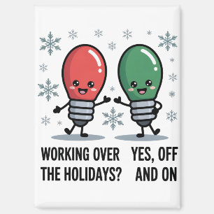 Weihnachtsarbeit an den Feiertagen Lustiger Weihna Magnet