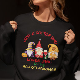 Weihnachtsärztin Wine Lover Hallothanksmas Sweatshirt