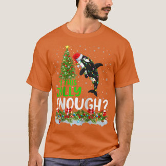 Weihnachtsbaum ist dieser Jolly genug Orca Fisch W T-Shirt