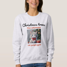 Weihnachtsbäume: der ultimative Katzenjungelturm. Sweatshirt