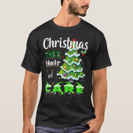 Weihnachtsbaumhaar, keine Sorge T-Shirt