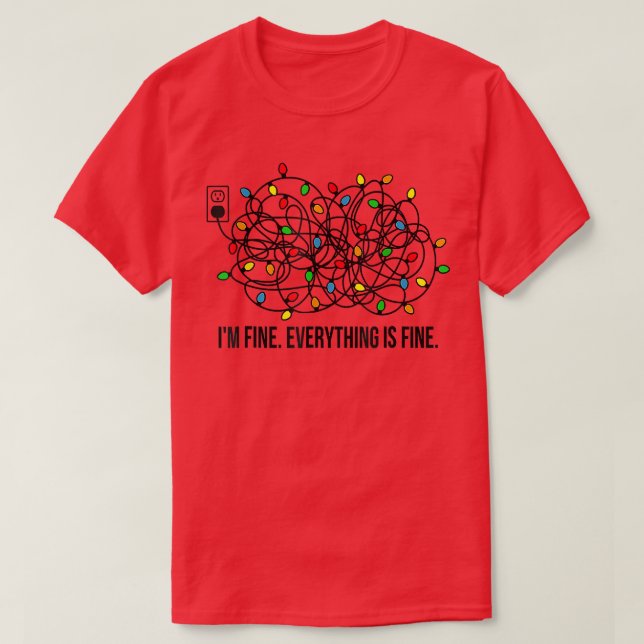 Weihnachtsbeleuchtung ich bin gut alles ist schön  T-Shirt (Design vorne)