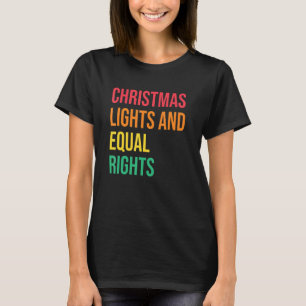 Weihnachtsbeleuchtung und gleichberechtigte Redewe T-Shirt