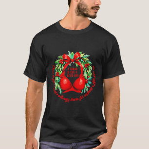 Weihnachtsbrust Ein Freund ist wie ein guter BH T-Shirt