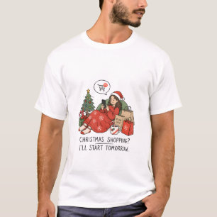 Weihnachtseinkaufen Beginne Ich Morgen – Lustig T-Shirt