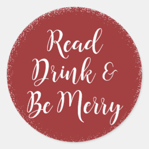 Weihnachtsfeiertag Lesen Sie Drink & Sei froh Runder Aufkleber