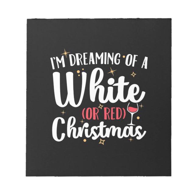 Weihnachtsgeschenk | Ich träume von einem Rotwein Notizblock (Vorderseite)