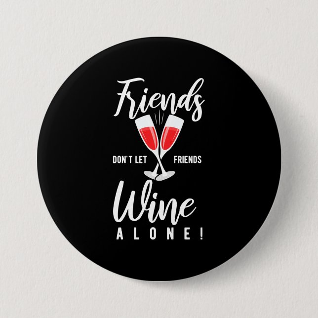 Weihnachtsgeschenk | Lass Freunde Wein nicht allei Button (Vorderseite)
