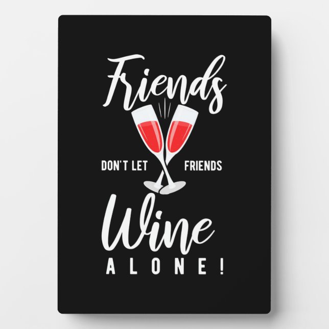 Weihnachtsgeschenk | Lass Freunde Wein nicht allei Fotoplatte (Vorderseite)