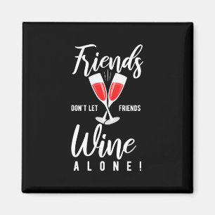 Weihnachtsgeschenk Lass Freunde Wein nicht allei Magnet