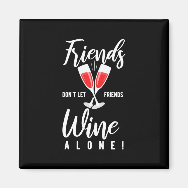 Weihnachtsgeschenk | Lass Freunde Wein nicht allei Magnet (Vorne)