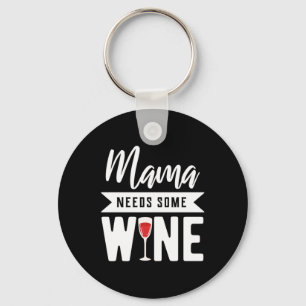 Weihnachtsgeschenk Mama braucht etwas Wein Schlüsselanhänger