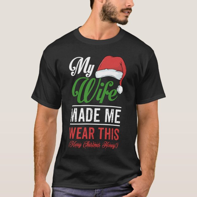 Weihnachtsgeschenk Meine Ehefrau hat mich das trag T-Shirt (Vorderseite)