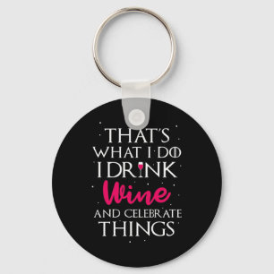 Weihnachtsgeschenk   Trinke Wein und feiere die Di Schlüsselanhänger