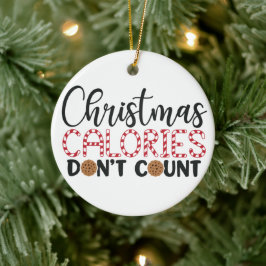 Weihnachtskalorien zählen nicht Keramik-Ornament Keramik Ornament