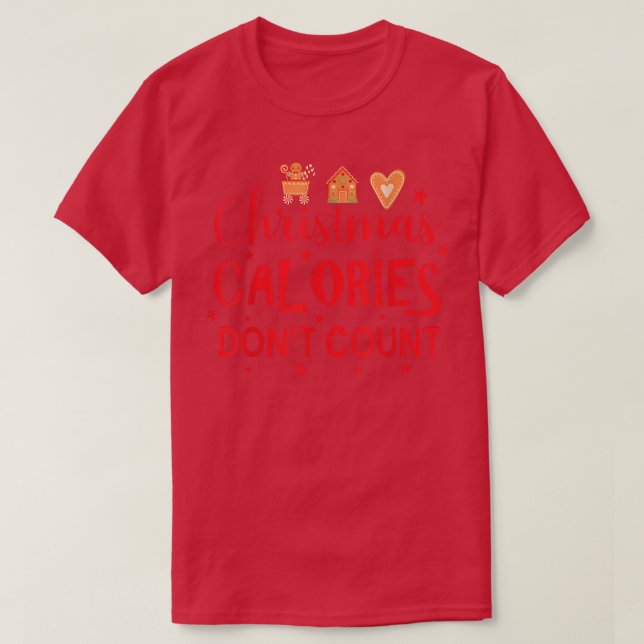 Weihnachtskalorien zählen nicht Lebkuchen backen T-Shirt (Design vorne)