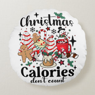 Weihnachtskalorien zählen nicht rundes kissen