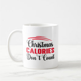 Weihnachtskalorien zählen nicht zu einem Zitat aus Kaffeetasse