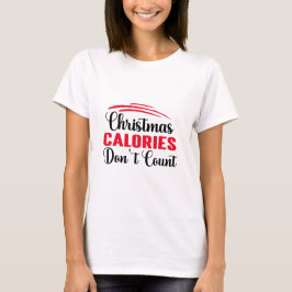 Weihnachtskalorien zählen nicht zu einem Zitat aus T-Shirt