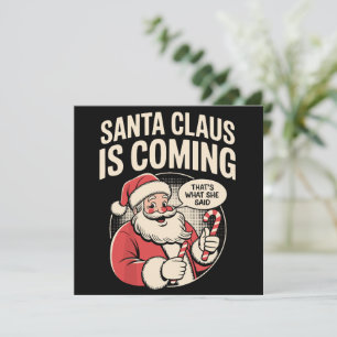 Weihnachtsmann kommt sie sagte lustige Weihnachtsf Feiertagskarte