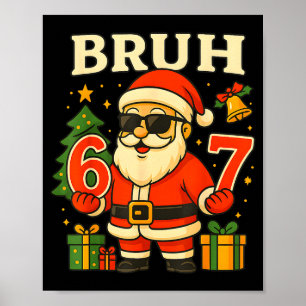 Weihnachtsmann sagt 67 Bruh Weihnachtsmann Lustige Poster
