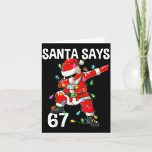 Weihnachtsmann sagt 67 Sechs Sieben Meme Lustig Fr Karte