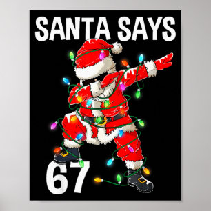 Weihnachtsmann sagt 67 Sechs Sieben Meme Lustig Fr Poster