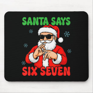 Weihnachtsmann sagt sechs sieben Hände Schild Lust Mousepad