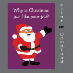 Weihnachtsmann Weihnachtsmann Büro Humor Witziger  Feiertagskarte<br><div class="desc">Warum ist Weihnachten wie deine Arbeit? Man macht die ganze Arbeit und der fette Typ mit dem Anzug bekommt die ganze Ehre. Weihnachten Mann Weihnachtsmann Büro Humor.</div>