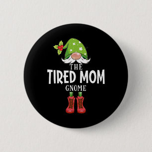 Weihnachtspassende Familie Die müde Mutter Gnom Button