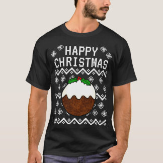 Weihnachtspudding Hässliches Weihnachten 1 T-Shirt