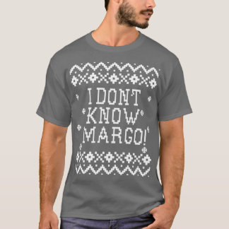 Weihnachtsurlaub Zitat Ich kenne Margo nicht lusti T-Shirt