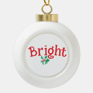 Weihnachtswort "Bright" Personalisiert Keramik Kugel-Ornament