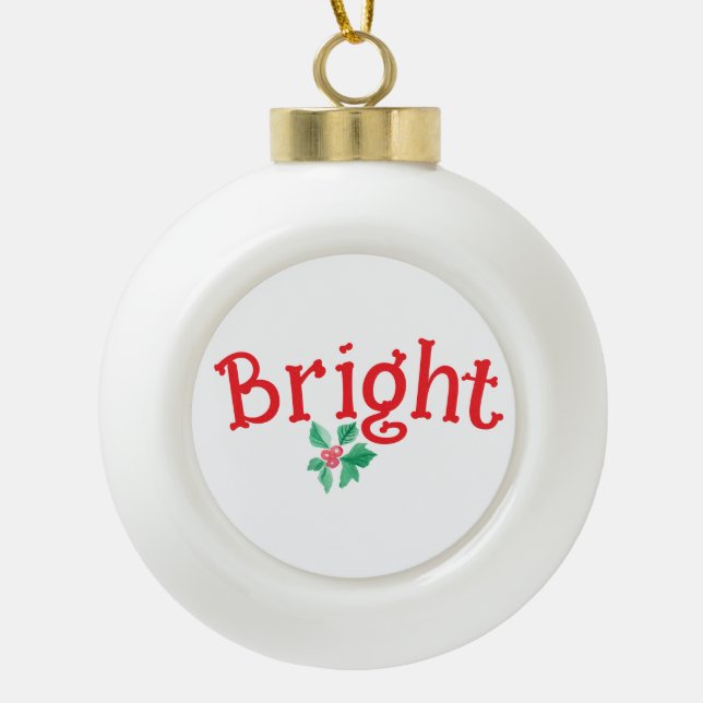 Weihnachtswort "Bright" Personalisiert Keramik Kugel-Ornament (Vorderseite)