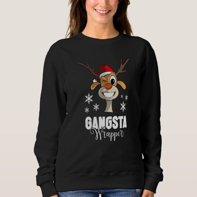 Weihnachtszitat Gangsta Wrapper  Hirsch Sweatshirt (Vorderseite)